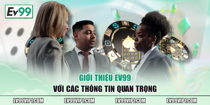 Giới thiệu EV99 với các thông tin quan trọng